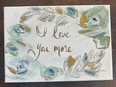 I Love You More Floral Canvas Hot on Sale