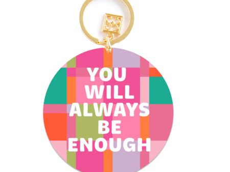 Acrylic Keychain + Always Be Enough Online Hot Sale