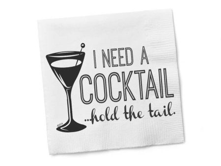 I Need A Cocktail, Hold the Tail Cocktail Napkins Online Sale