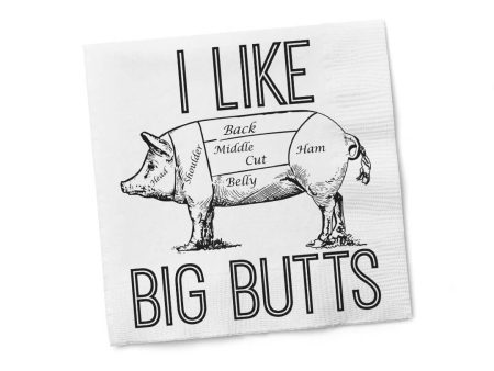 I Like Big Butts Cocktail Napkins on Sale