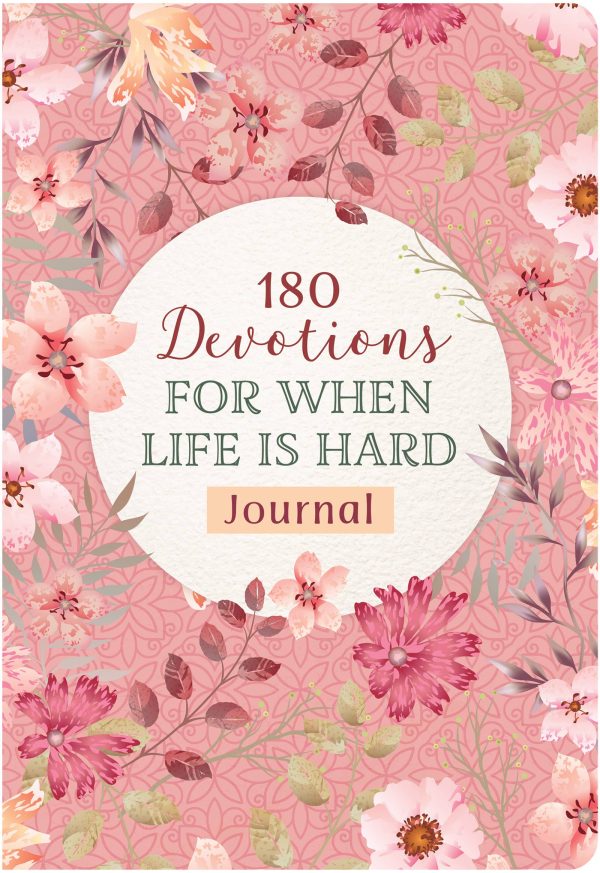 180 Devotions for When Life Is Hard Journal Discount