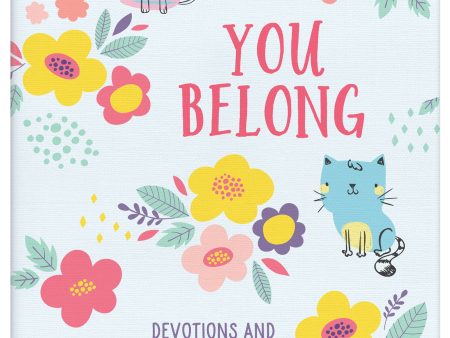 You Belong: Devotions and Prayers for a Girl s Heart For Sale