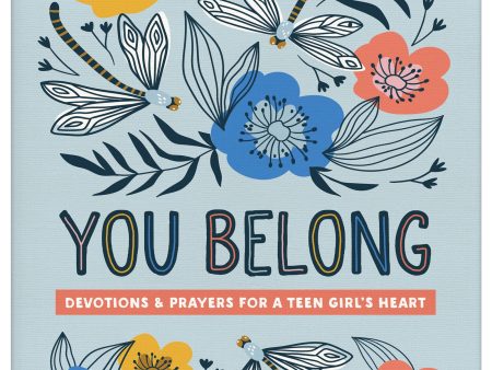 You Belong: Devotions and Prayers for a Teen Girls Online Sale