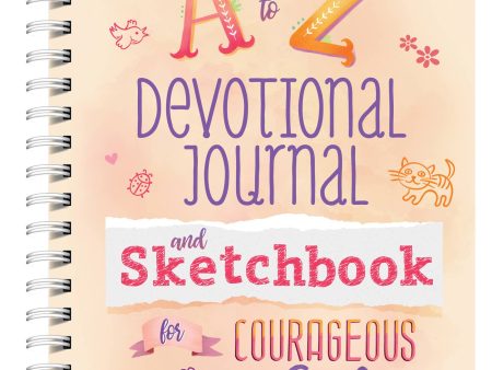 A to Z Devotional Journal and Sketchbook for Courageous Girls For Discount