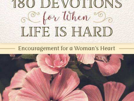 180 Devotions for When Life Is Hard Online Sale